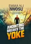 ANOINTING BREAKS THE YOKE.