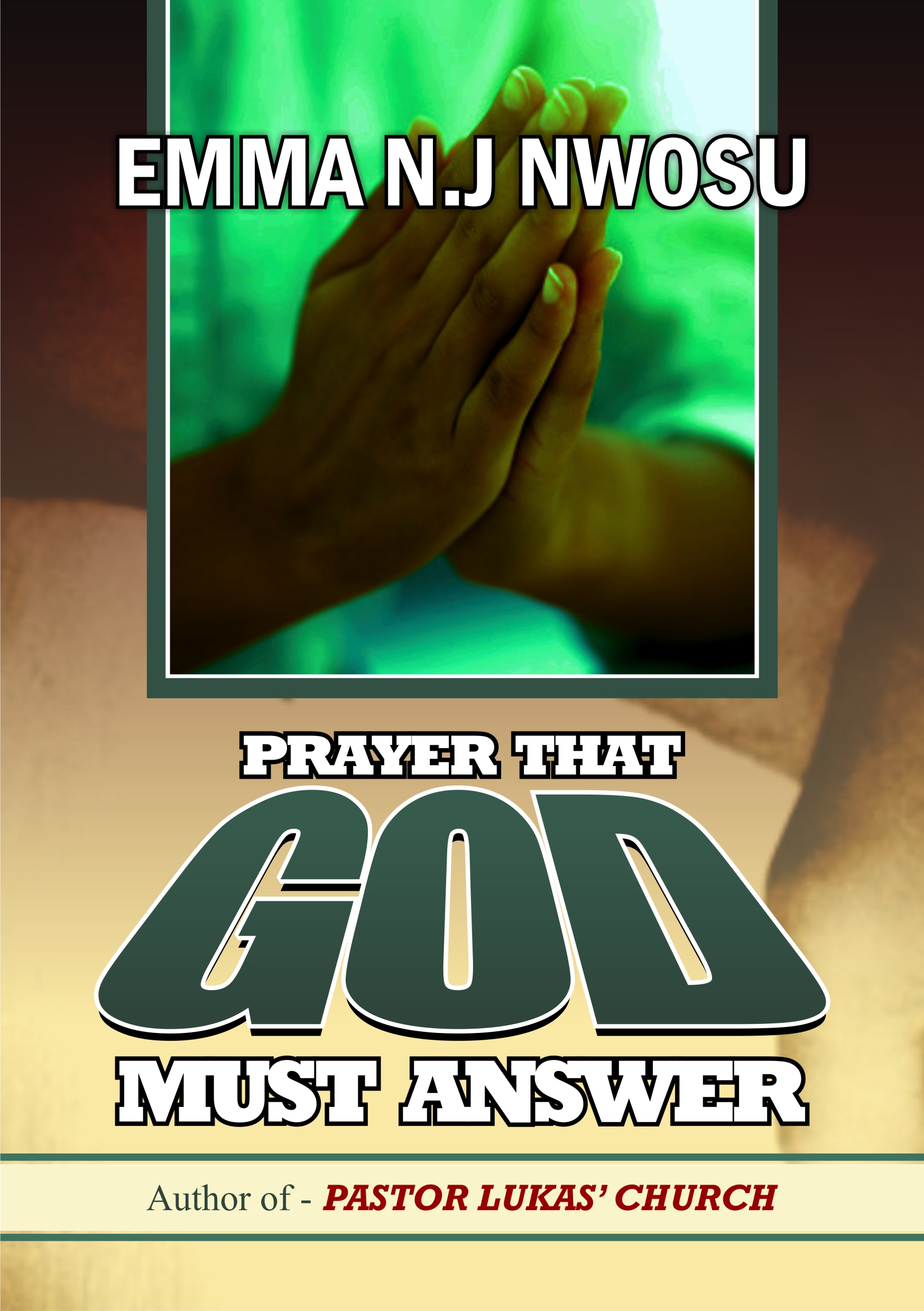 PRAYER THAT GOD MUST ANSWER cover